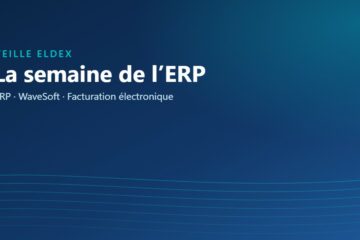 Veille ELDEX : la semaine de l’ERP